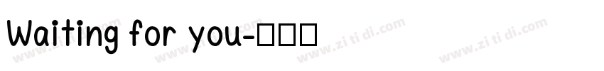 Waiting for you字体转换